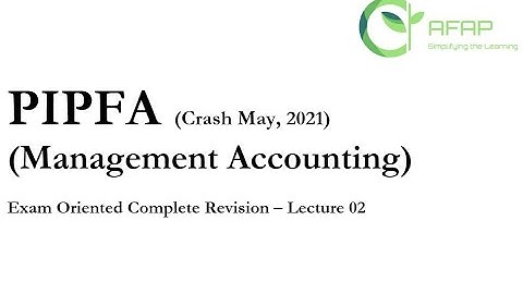 PIPFA Management Accounting Lecture 2 Budgeting (May, 2021)