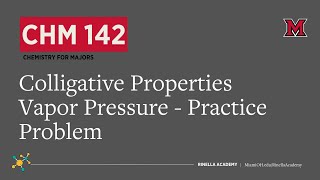 CHM142 CH 11 Colligative Properties Vapor Pressure Practice Problem