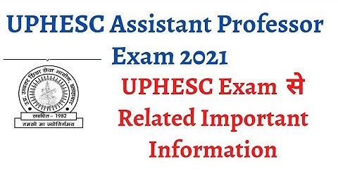 UPHESC Assistant Professor admit card update|UPHESC Exam 2021|UPHESC 2021