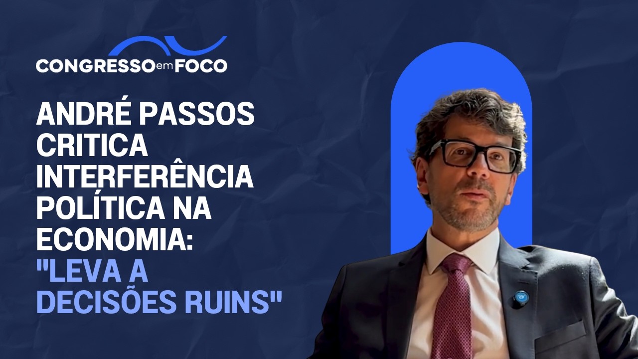 André Passos critica interferência política na economia: "leva a decisões ruins" André Passos critica interferência política na economia: "leva a decisões ruins"
