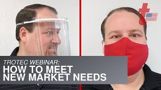 Trotec Laser Webinar: How to Meet New Market Needs