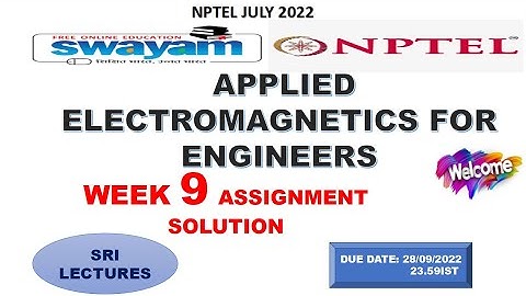 💥WEEK 9💥🔥100%🔥APPLIED ELECTROMAGNETICS FOR ENGINEERS ASSIGNMENT SOLUTION💥💥