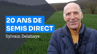 Conservation des sols : 20 ans d'expérience en Normandie, Sylvain Delahaye