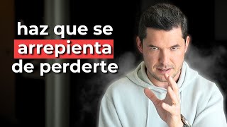 6 formas de CASTIGARLO para que se arrepienta de PERDERTE | JORGE LOZANO H.