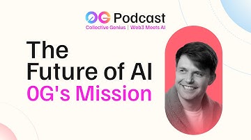 0G Podcast Ep.1: Navigating Web3 & AI - 0G’s Vision