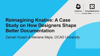 reimagining knative: a case study on how designers shape better documentation