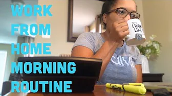 Work From Home Morning Routine | Quarantine Edition