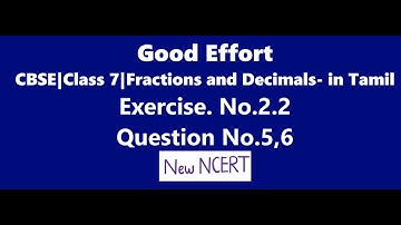 Class7 Fractions and Decimals||  and Exercise No.2.2Question No.5,6 || New NCERT|| - in Tamil