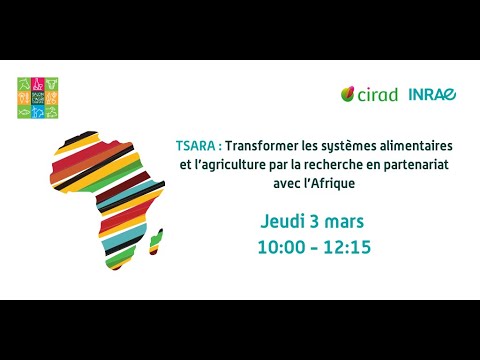 TSARA : Transformer l'alimentation et l’agriculture par la recherche en partenariat avec l’Afrique