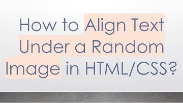 How to Align Text Under a Random Image in HTML/CSS?