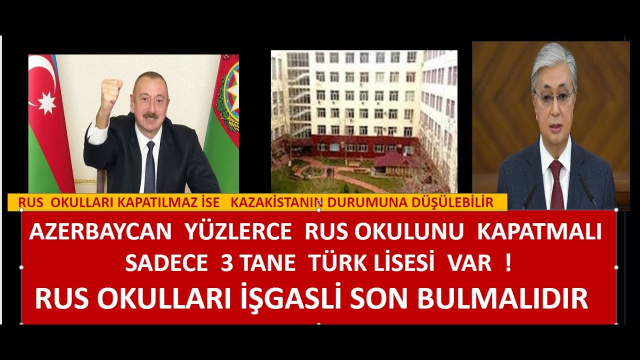 AZERBAYCANDA  OKULLAR RUS İŞGALİNDEN KURTARILMALI   YÜZLERCE   RUS OKULU  VAR  3 TÜRİYE OKULU VAR  !
