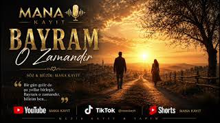 “ Bayram O Zamandir “ Mânakayit Musi̇c Üzik
