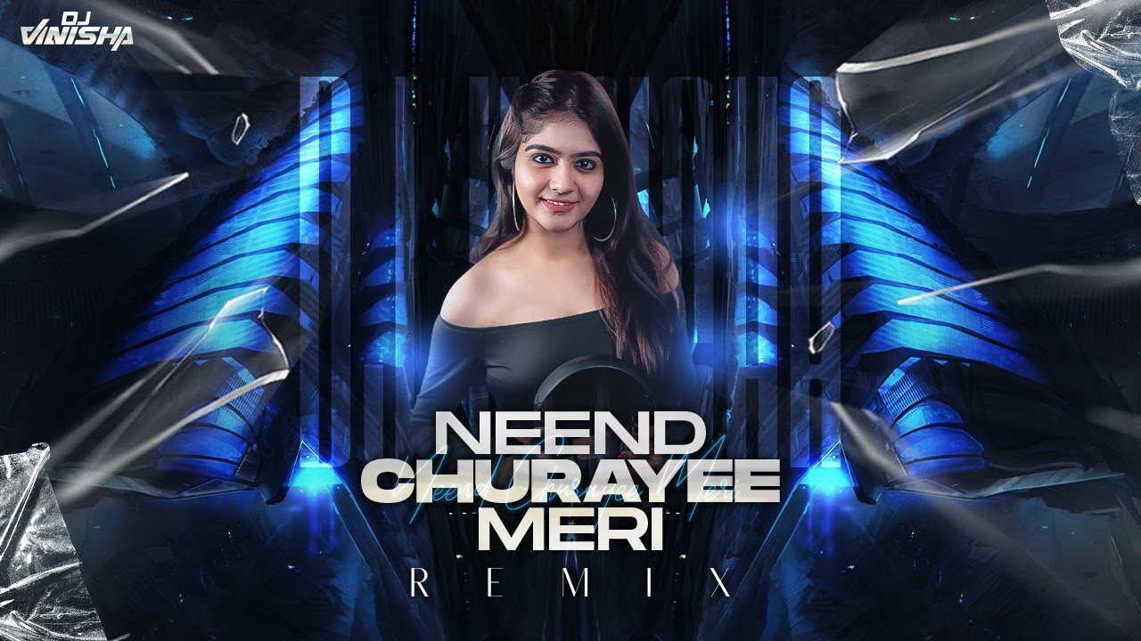 Neend Churayee Meri - Ishq - Dj Vinisha Remix