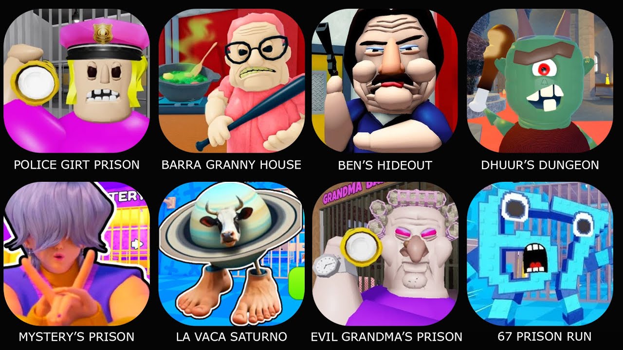 ROBLOX:Barra Granny House,Ben's Hideout Escape,Dhuur's Dungeon,67 Prison Run,EVIL GRANDMA'S PRISON