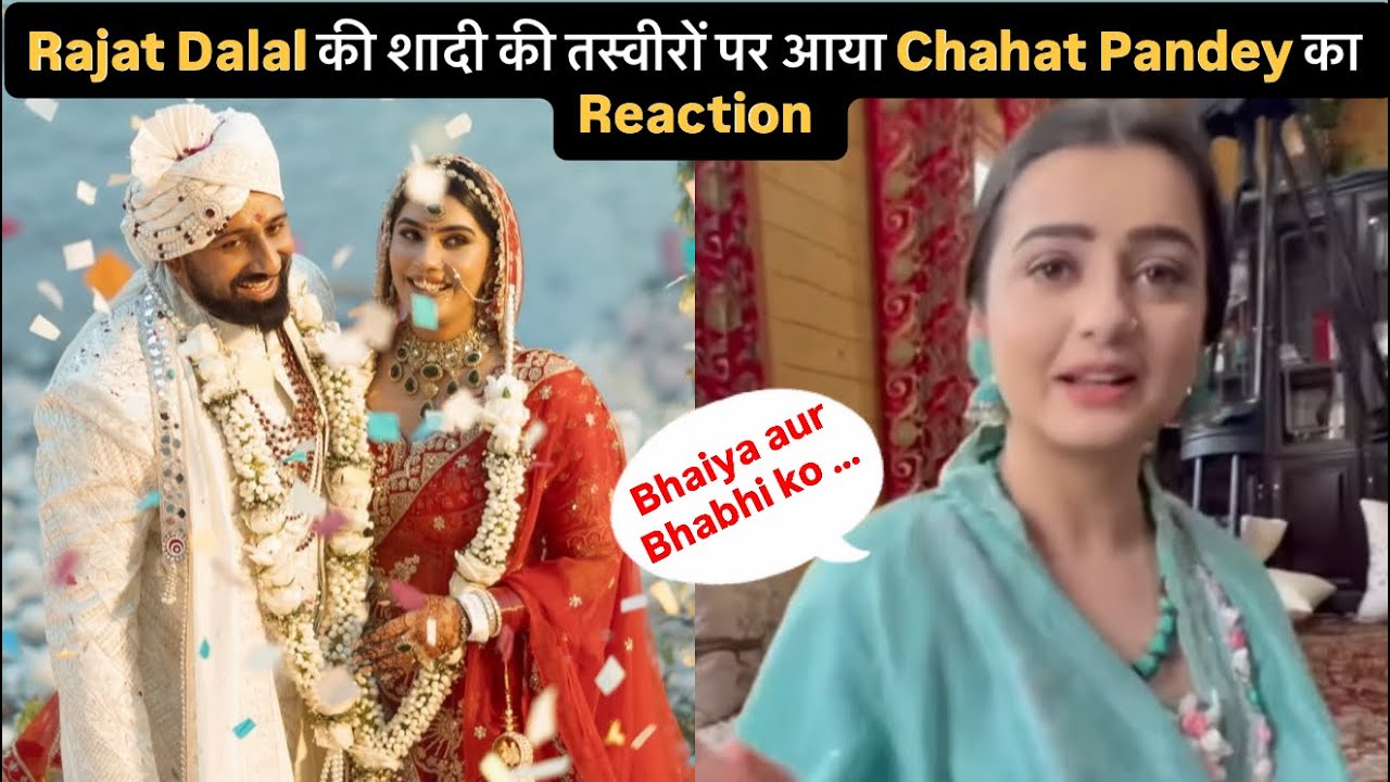 Rajat Dalal ki wedding pictures par Chahat Pandey ka reaction dekh fans ke ude hosh 
