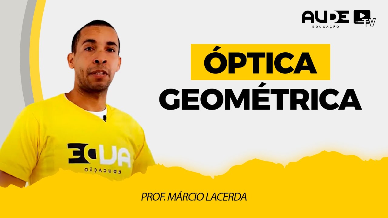 Óptica Geométrica | Física | Prof. Márcio Lacerda
