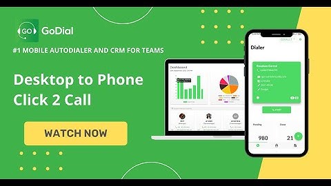 GoDial - Desktop to Mobile Click 2 Call - Mobile CRM Tele Calling Call Center Software