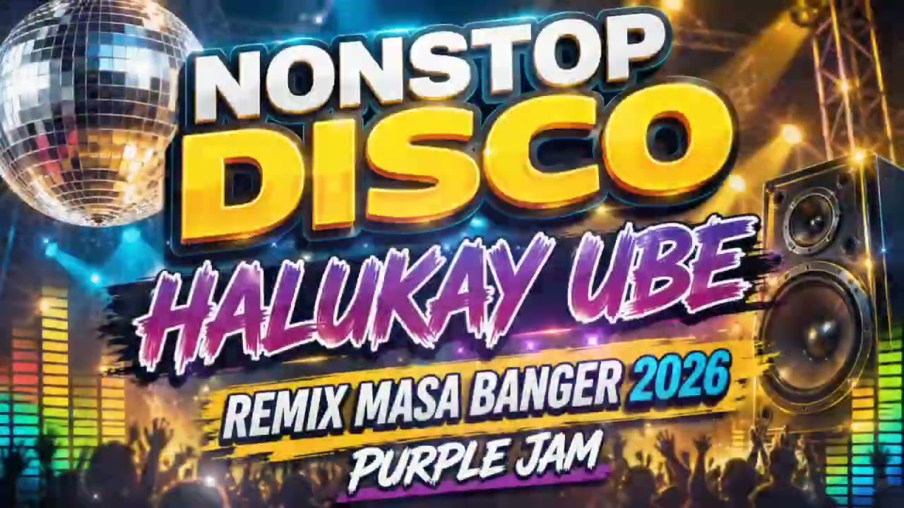 HALUKAY UBE NONSTOP DISCO REMIX MASA BANGER 2026