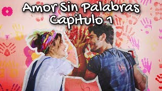 Amor Sin Palabras Capitulo 1 (Español)