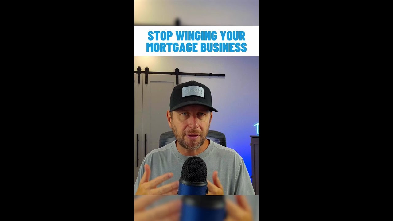 Stop Winging Your Mortgage Business