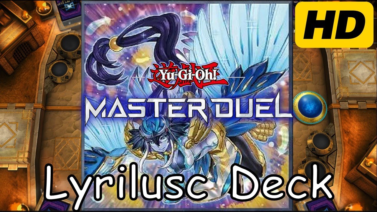 Lyrilusc Deck Gameplay (Yu-Gi-Oh! Master Duel)