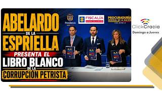 Abelardo de la Espriella presenta el Libro Blanco de la corrupción petrista