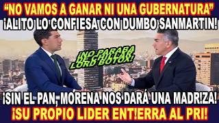 ¡ALITO SE CONFIESA CON DUMBO SANMARTIN! "SIN ALIANZA NO TENEMOS CHANCE VS MORENA EN 2027"