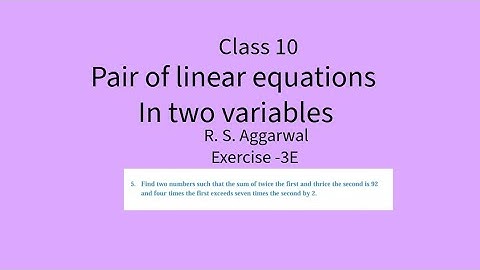 Q5.Find two numbers such that the sum of twice the first & thrice the second is 92.....