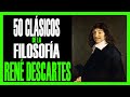 RENÉ DESCARTES - 50 CLÁSICOS DE LA FILOSOFÍA - URIEL ROCHA