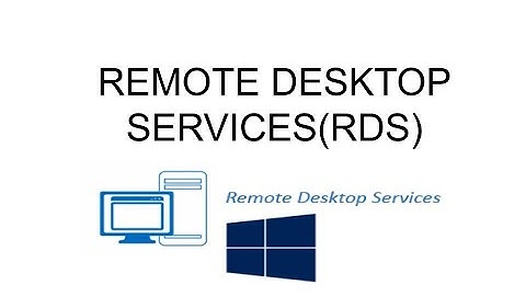 REMOTE DESKTOP SERVICES (RDS) IN WINDOWS SERVER 2022