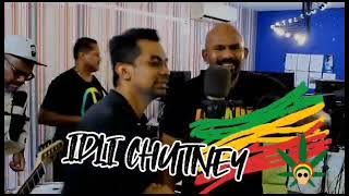 Idli chutney - Switché Lockup & Xavier Lockup