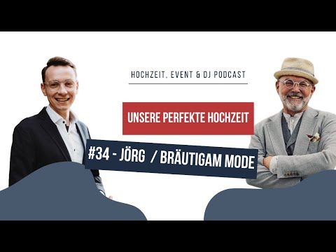 #34 - Jörg von Mobiles Zeughaus (Bräutigam Mode) / Hochzeit, Event & DJ Podcast