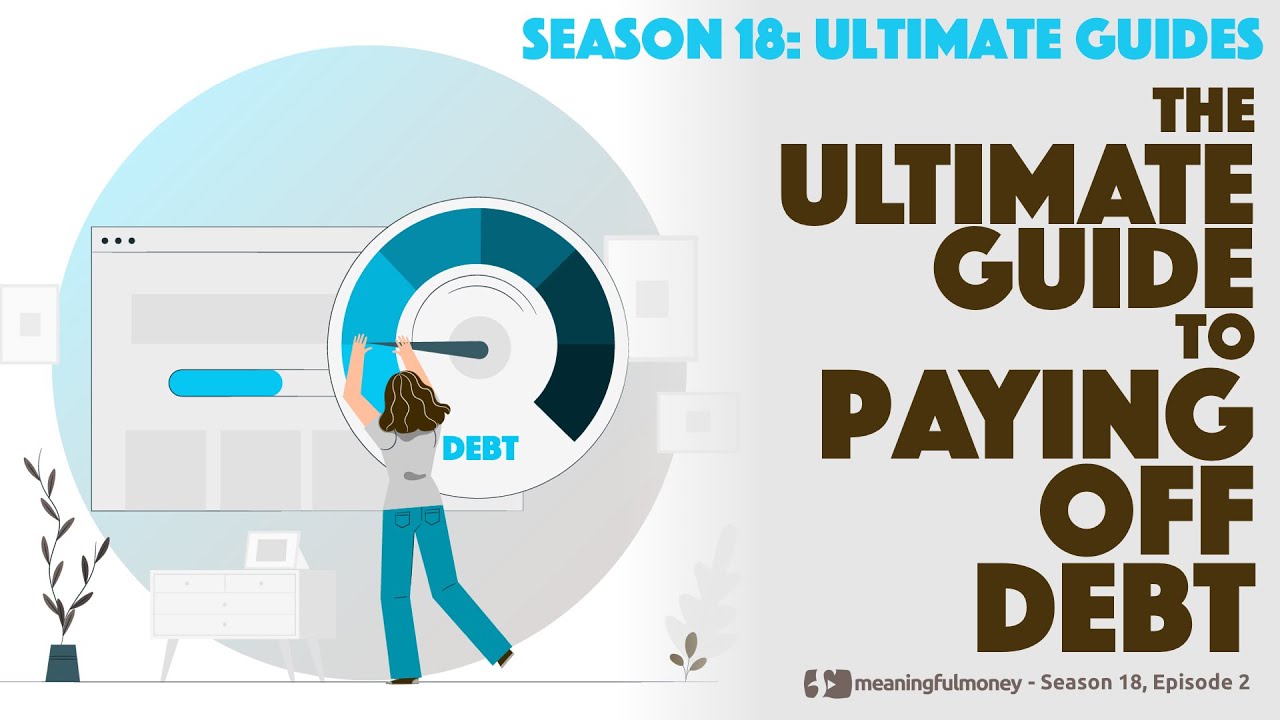 The Ultimate Guide to PAYING OFF DEBT