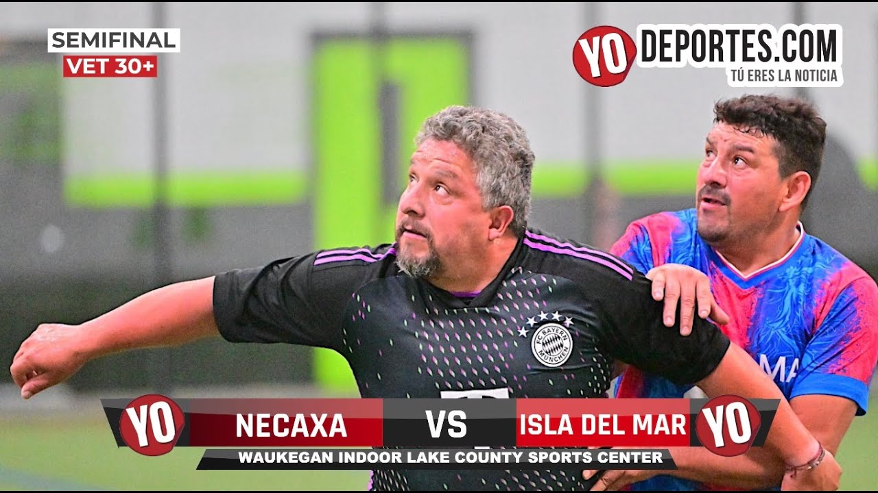 Necaxa 🆚 Isla del Mar Semifinal Vet 30+ Waukegan Indoor Lake County Sports 