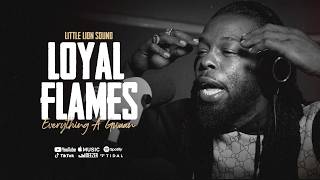 Loyal Flames & Little Lion Sound - Everything A Gwaan 