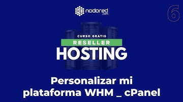 WHM _ cPanel, Personalizar mi plataforma (clase 6)