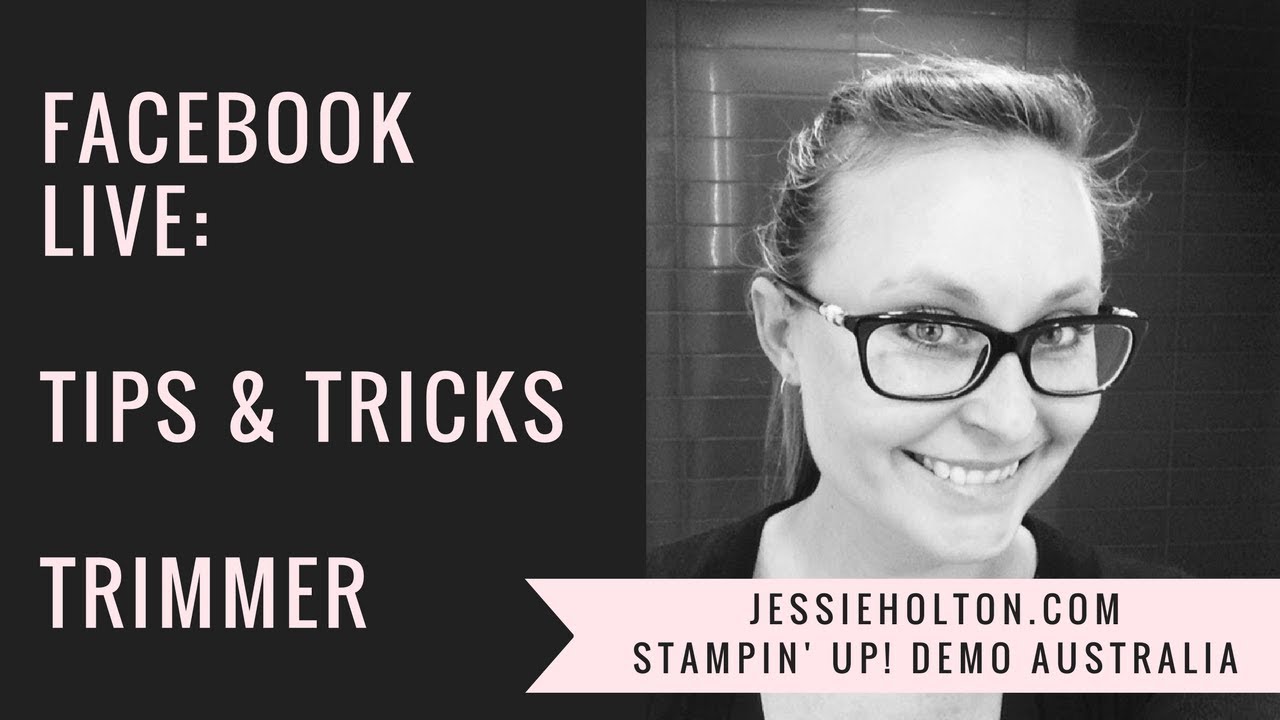 Trimmer Tips, Jessie Holton Stampin Up Australia