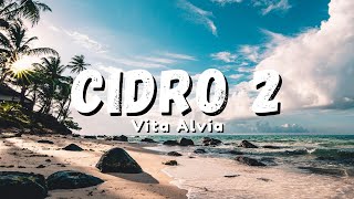 Download Lagu Vita Alvia - Cidro 2 | Panas Panase Srengenge (Official Music Video Lyric) Download Lagu Vita Alvia - Cidro 2 | Panas Panase Srengenge (Official Music Video Lyric)