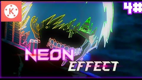 Neon Effect Kinemaster Tutorial #4 #Amv #Kinemaster #Tutorial