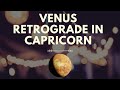 Venus Retrograde in Capricorn