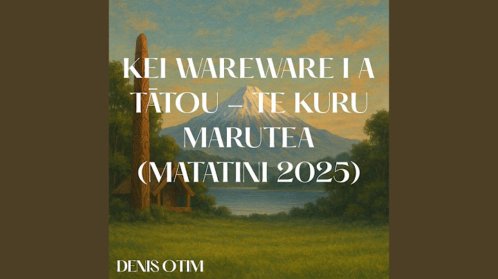 Kei Wareware i a Tātou - Te Kuru Marutea (Matatini 2025)