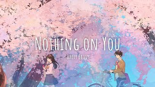 Nothing on You - Barry Brizzy (Lyrics) ♫