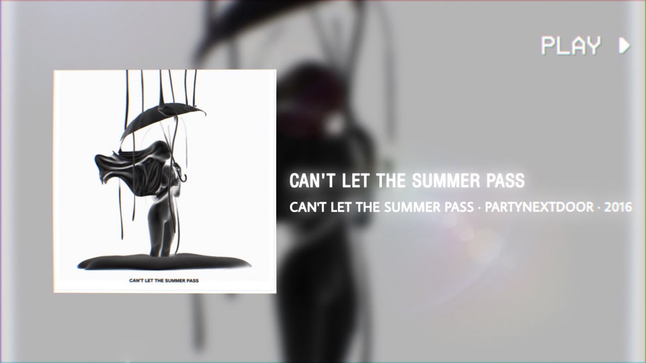 Can t Let The Summer Pass Partynextdoor 639Hz D 5 Conversion can-t-let-the-summer-pass-partynextdoor-639hz-d-5-conversion