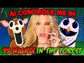 MY AI CONTROLS ME in 99 NIGHTS IN THE FOREST... *GONE WRONG*