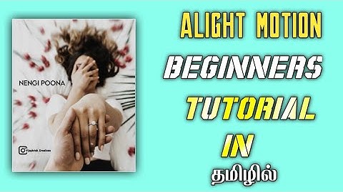 Alight motion Beginners tutorial in Tamil|Alight motion basic Lyrics animation video