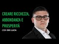 TB 51 | Creare Ricchezza, Abbondanza e Prosperità: Big Luca (Parte 1)