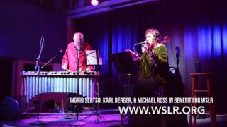 Ingrid Sertso, Karl Berger, &amp; Michael Ross (Part 4)