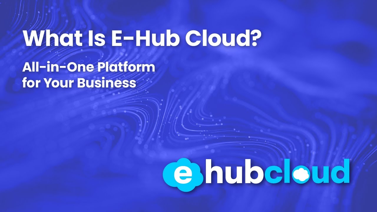 E-Hub Cloud: What It Is and How to Use It Step by Step | Complete All ...