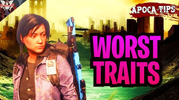 TOP TEN WORST TRAITS | State of Decay 2 (Juggernaut Edition) | Apoca-Tips