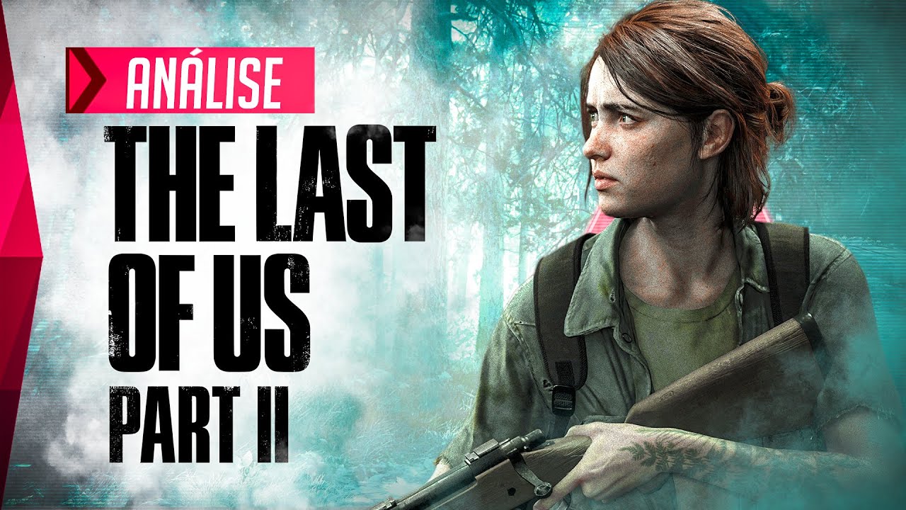 The Last of Us 2 - Desconfortável obra-prima - Jovem Nerd